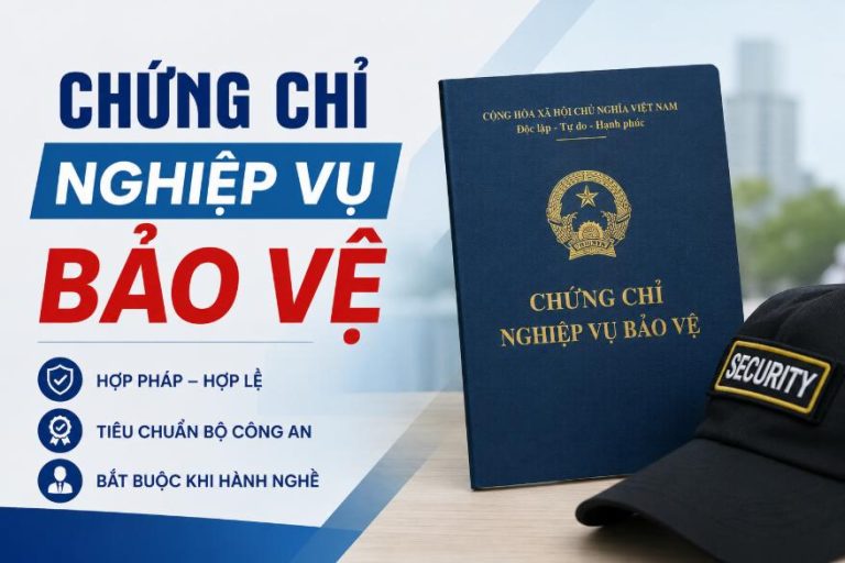 Chứng chỉ nghiệp vụ bảo vệ là gì? Có bắt buộc không?